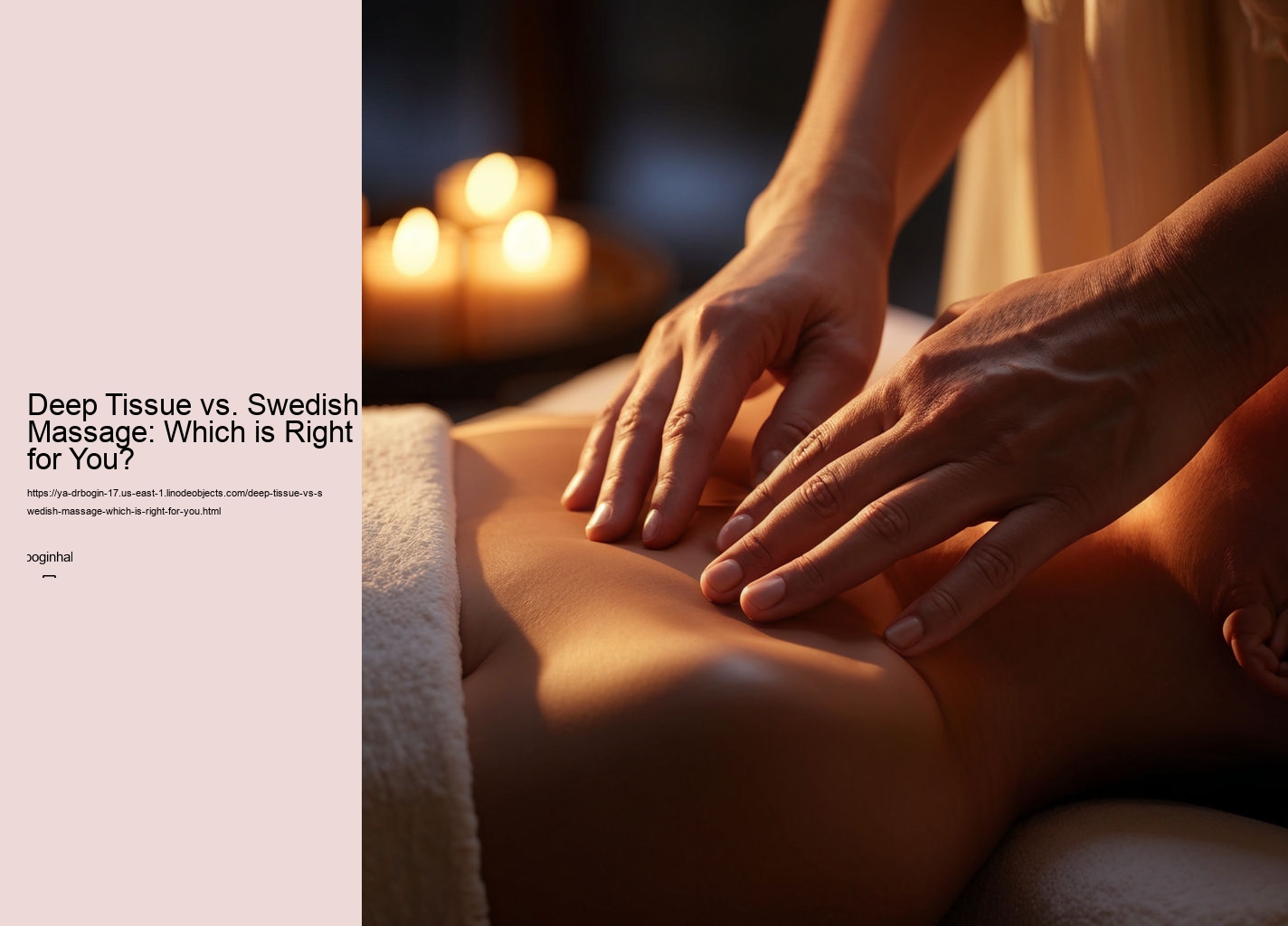 Deep Tissue vs. Swedish Massage: Which is Right for You?