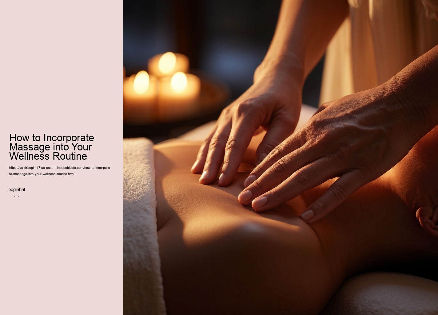 How to Incorporate Massage into Your Wellness Routine